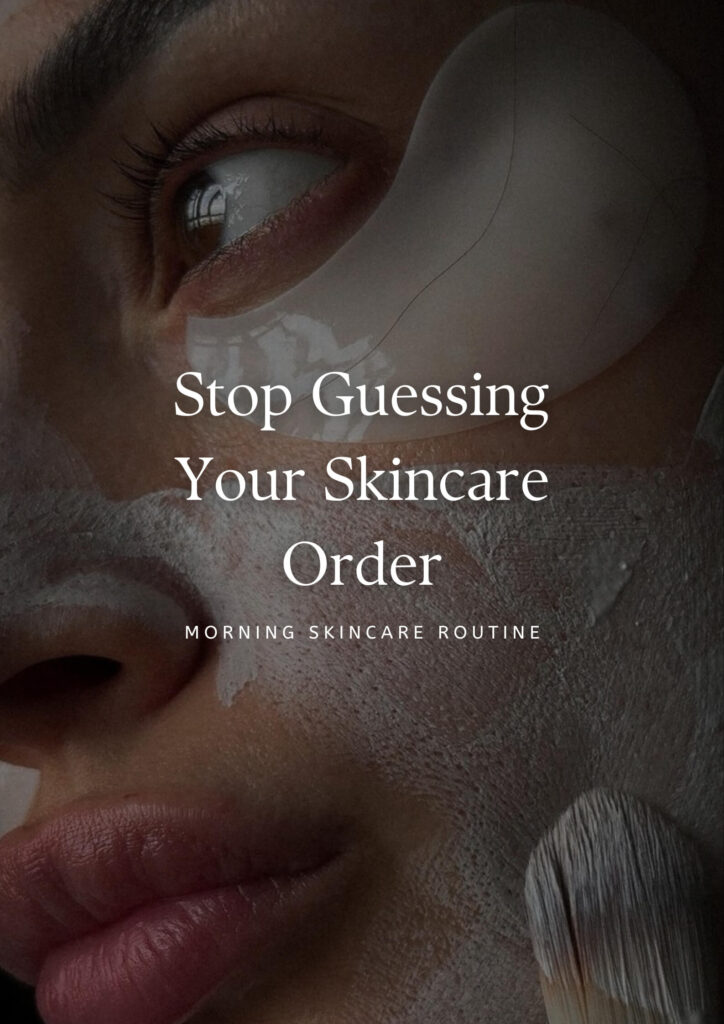 Skincare products arranged in a minimal flat lay showing the correct order of application.