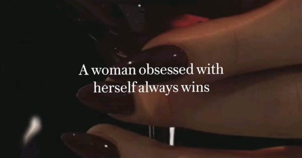 Dark feminine energy quote — a woman obsessed with herself always wins