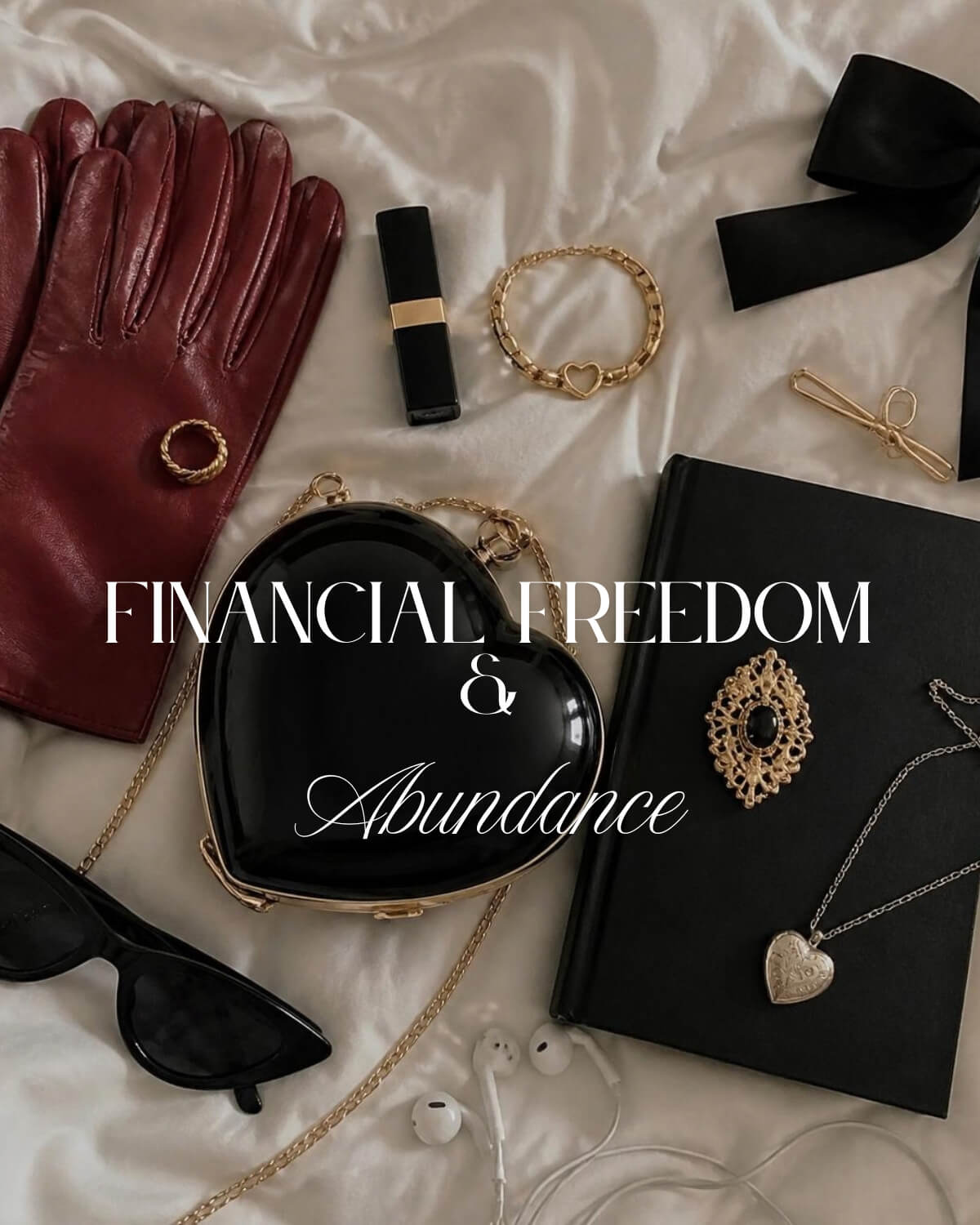Flat lay of burgundy leather gloves, a black heart clutch and gold jewelry, a curated wishlist that shows healthy spending habits